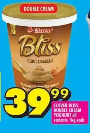 Shoprite CLOVER BLISS DOUBLE CREAM YOGHURT all variants 1kg each offer