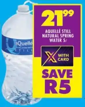 Shoprite AQUELLE STILL NATURAL SPRING WATER 5L offer