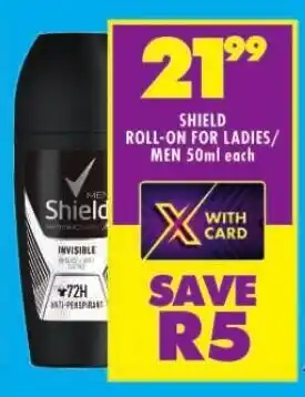 Shoprite SHIELD ROLL-ON FOR LADIES/ MEN 50ml each offer