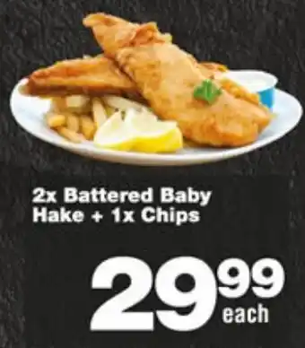 2x Battered Baby Hake + 1x Chips