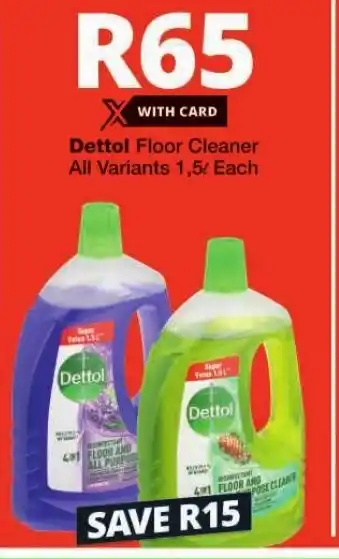 Checkers Dettol Floor Cleaner All Variants 1,5L Each offer