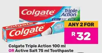 Game Colgate Triple Action 100 ml OR Active Salt 75 ml Toothpaste offer