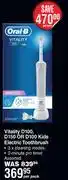 Dis-Chem Oral-B Vitality D100, D150 Or D100 Kids Electric Toothbrush-Per Pack offer