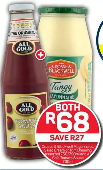 Pick n Pay Hypermarket Crosse & Blackwell Mayonnaise, Salad Cream or Trim Dressing Assorted 750/790ml and All Gold Tomato Sauce 700ml offer