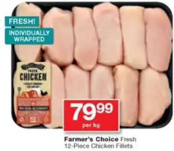 Checkers Farmer's Choice Fresh 12-Piece Chicken Fillets offer