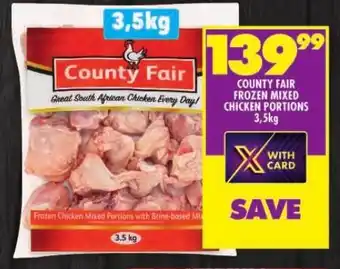 Shoprite COUNTY FAIR FROZEN MIXED CHICKEN PORTIONS 3,5kg offer