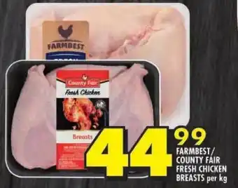 Shoprite FARMBEST/ COUNTY FAIR FRESH CHICKEN BREASTS per kg offer