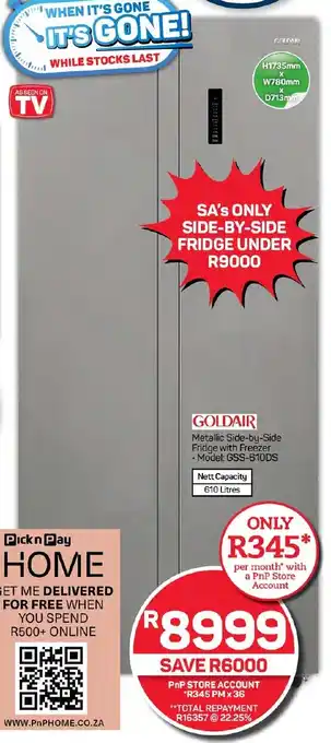 Pick n Pay GOLDAIR Metallic Side-by-Side Fridge with Freezer offer