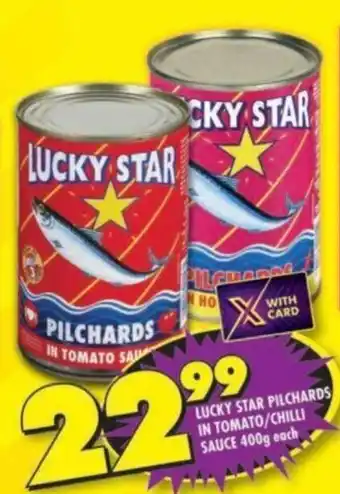 Shoprite LUCKY STAR PILCHARDS IN TOMATO/CHILLI SAUCE 400g each offer