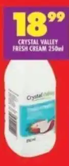 Shoprite CRYSTAL VALLEY FRESH CREAM 250ml offer