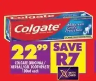 Shoprite COLGATE ORIGINAL/ HERBAL/GEL TOOTHPASTE 100ml each offer