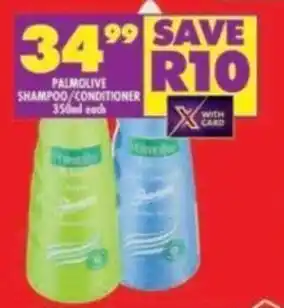 Shoprite PALMOLIVE SHAMPOO/CONDITIONER 350ml each offer