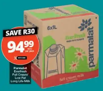 Checkers Parmalat Everfresh Full Cream/ Low Fat Long Life Milk offer