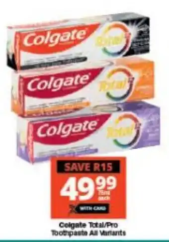 Checkers Colgate Total/Pro Toothpaste All Variants offer