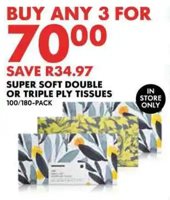 Woolworths SUPER SOFT DOUBLE OR TRIPLE PLY TISSUES 100/180-PACK offer