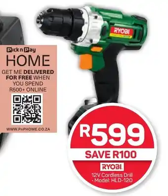 Pick n Pay Hypermarket RYOBI 12V Cordless Drill offer