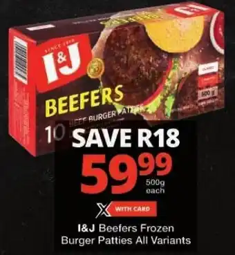 Checkers I&J Beefers Frozen Burger Patties All Variants offer