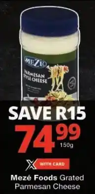 Checkers Mezé Foods Grated Parmesan Cheese offer