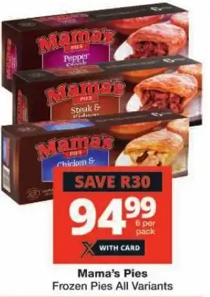 Checkers Mama's Pies Frozen Pies All Variants offer