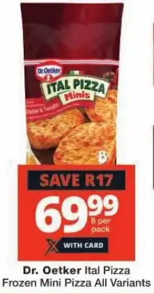 Checkers Dr. Oetker Ital Pizza Frozen Mini Pizza All Variants offer