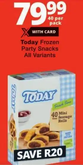 Checkers Today Frozen Party Snacks All Variants offer