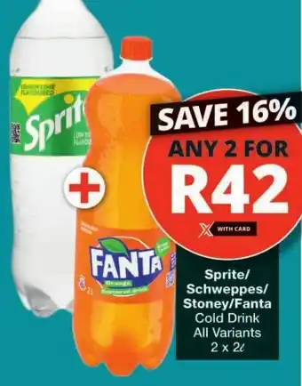Checkers Sprite/ Schweppes/ Stoney/Fanta Cold Drink All Variants 2 x 2L offer