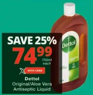 Checkers Dettol Original/Aloe Vera Antiseptic Liquid offer