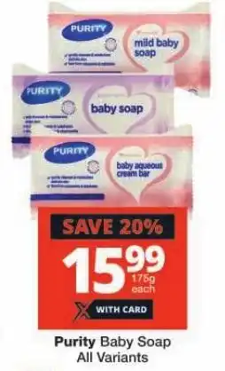 Checkers Purity Baby Soap All Variants offer