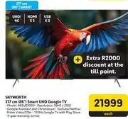 Makro Skyworth 86(217cm) Smart UHD Google TV 86UE9550 offer