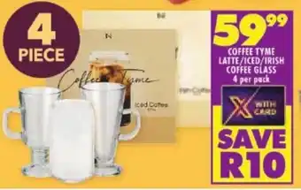 Shoprite COFFEE TYME LATTE/ICED/IRISH COFFEE GLASS 4 per pack offer