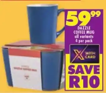 Shoprite DAZZLE COFFEE MUG all variants 4 per pack offer