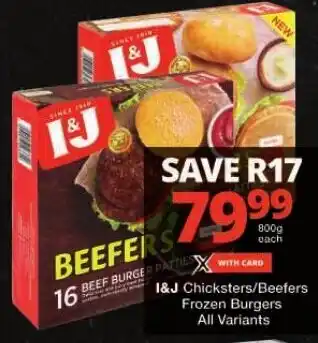 Checkers I&J Chicksters/Beefers Frozen Burgers All Variants offer