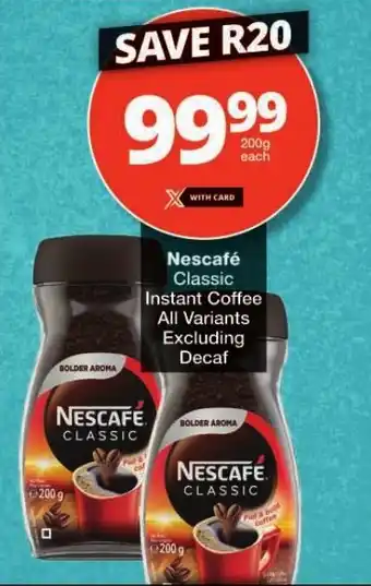 Checkers Nescafé Classic Instant Coffee All Variants Excluding Decaf offer