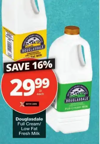 Checkers Douglasdale Full Cream/ Low Fat Fresh Milk offer