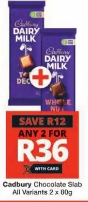 Checkers Cadbury Chocolate Slab All Variants 2 x 80g offer