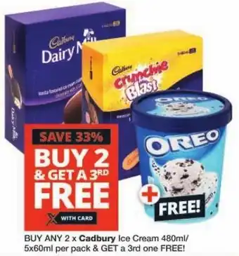 Checkers BUY ANY 2 x Cadbury Ice Cream 480ml/ 5x60ml per pack & GET a 3rd one FREE! offer