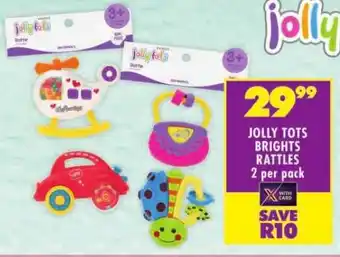 Shoprite JOLLY TOTS BRIGHTS RATTLES 2 per pack offer