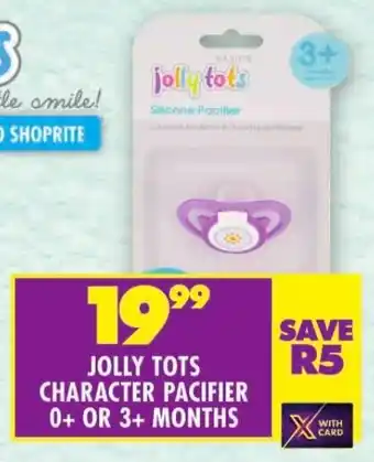 Shoprite JOLLY TOTS CHARACTER PACIFIER 0+ OR 3+ MONTHS offer