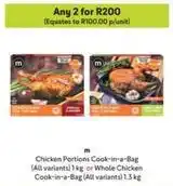 Makro M - chicken portions cook-in-a-bag or whole chicken cook-in-a-bag offer