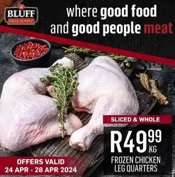 Bluff Meat Supply FROZEN CHICKEN LEG QUARTERS offer
