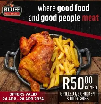 Bluff Meat Supply GRILLED 1/2 CHICKEN & 100G CHIPS offer