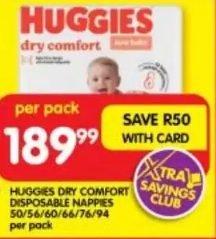 Shoprite HUGGIES DRY COMFORT DISPOSABLE NAPPIES 50/56/60/66/76/94 per pack offer