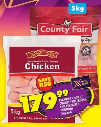 Shoprite FARMER'S CHOICE/ COUNTY FAIR FROZEN CHICKEN MIXED PORTIONS 5kg each offer