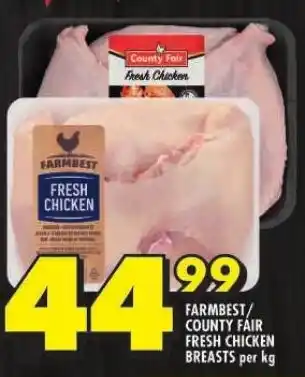 Shoprite FARMBEST/ COUNTY FAIR FRESH CHICKEN BREASTS per kg offer