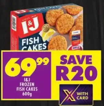 Shoprite I&J FROZEN FISH CAKES 600g offer