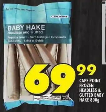 Shoprite CAPE POINT FROZEN HEADLESS & GUTTED BABY HAKE 800g offer