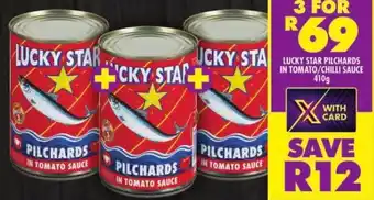 Shoprite LUCKY STAR PILCHARDS IN TOMATO/CHILLI SAUCE 410g offer