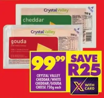 Shoprite CRYSTAL VALLEY CHEDDAR/WHITE CHEDDAR/GOUDA CHEESE 750g each offer