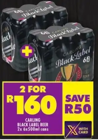 Shoprite CARLING BLACK LABEL BEER 2x 6x500ml cans offer