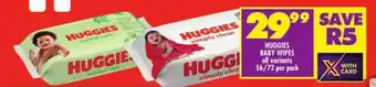 Shoprite HUGGIES BABY WIPES all variants 56/72 per pack offer